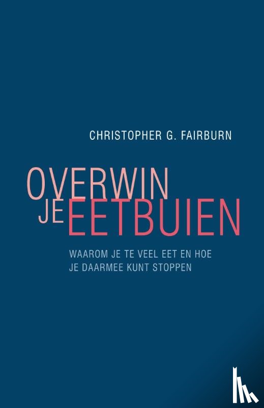 Fairburn, Christopher - Overwin je eetbuien