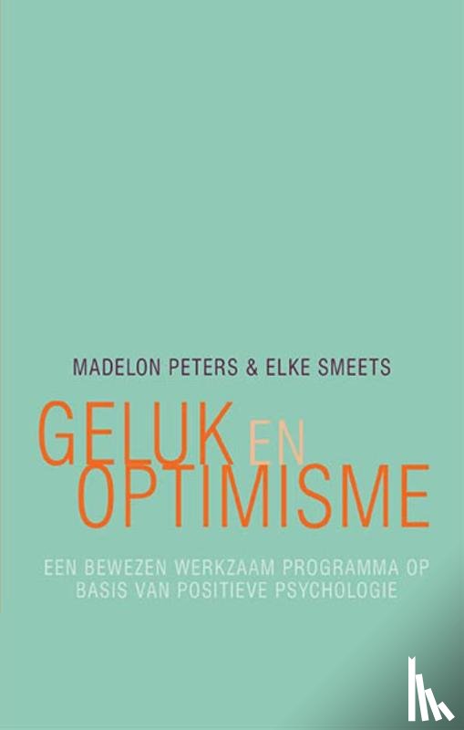 Peters, Madelon, Smeets, Elke - Geluk en optimisme