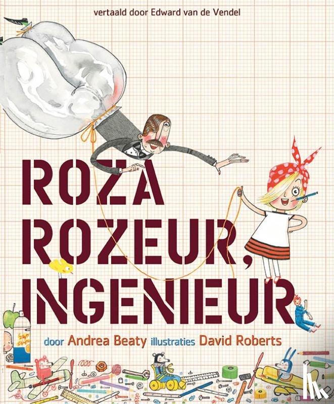 Beaty, Andrea, Roberts, David - Roza Rozeur, ingenieur