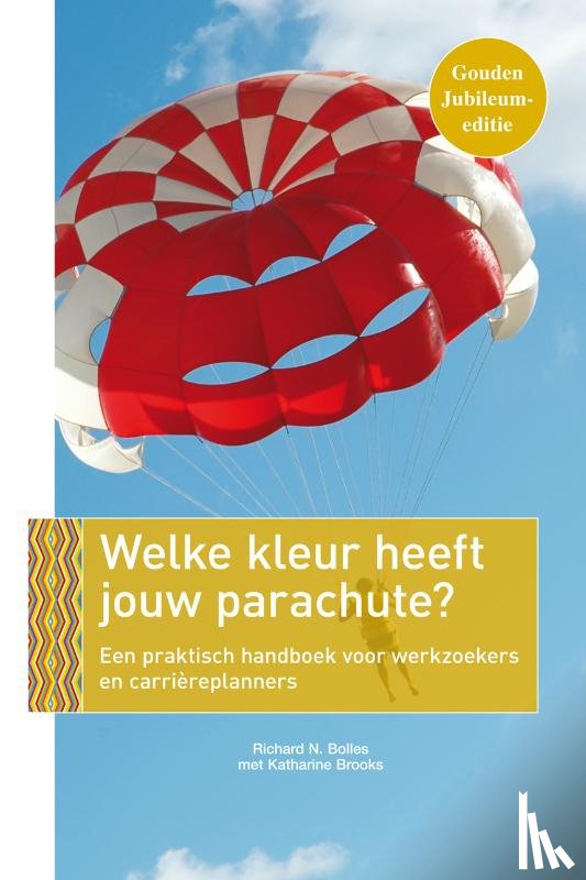 Bolles, Richard N., Brooks, Katharine - Welke kleur heeft jouw parachute?