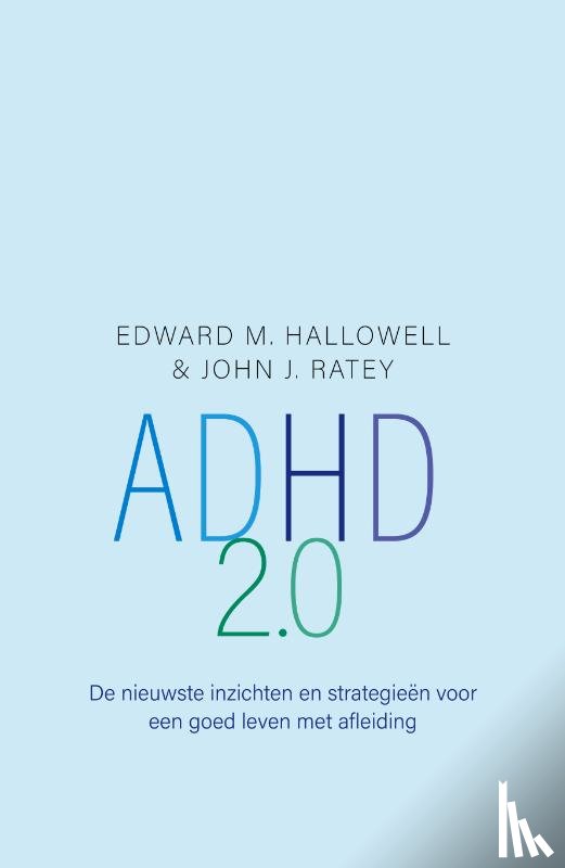 Hallowell, Edward M., Ratey, John J. - ADHD 2.0
