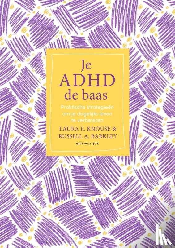 Knouse, Laura E., Barkley, Russell A. - Je ADHD de baas