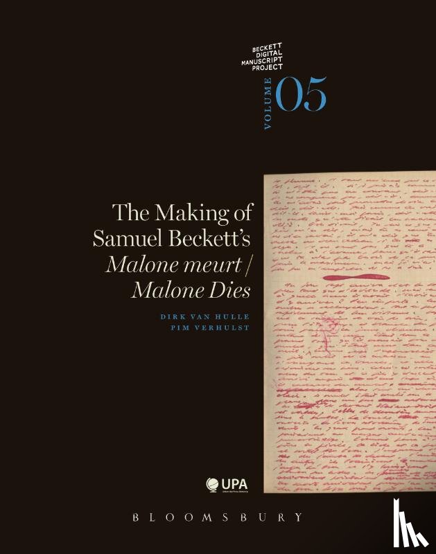 Hulle, Dirk Van, Verhulst, Pim - The making of Samuel Beckett's Malone meurt/Malone Dies