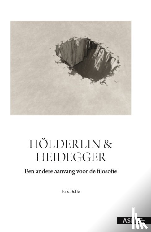 Bolle, Eric - Hölderlin & Heidegger