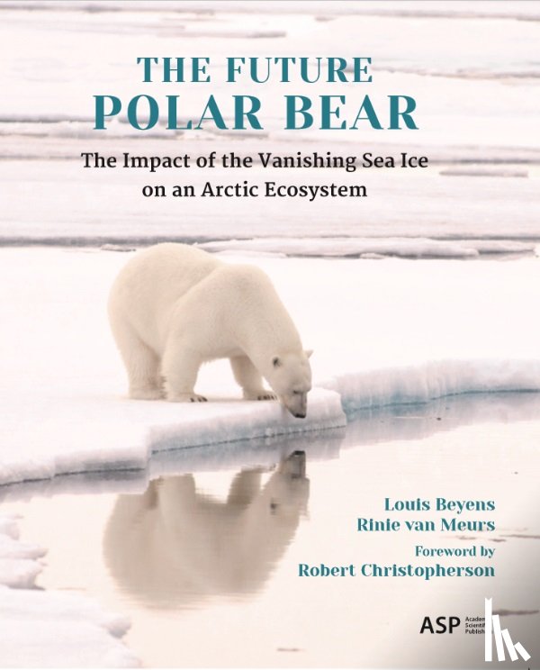 Beyens, Louis, Meurs, Rinie Van - The Future Polar Bear