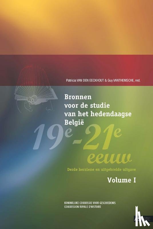 Vanthemsche, Guy - Bronnen voor de studie van het hedendaagse België, 19e-21e eeuw, vol. I & II