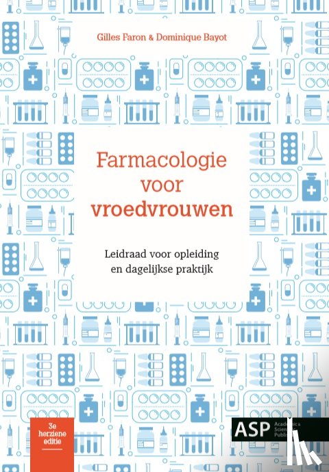 Faron, Gilles, Bayot, Dominique - Farmacologie voor vroedvrouwen