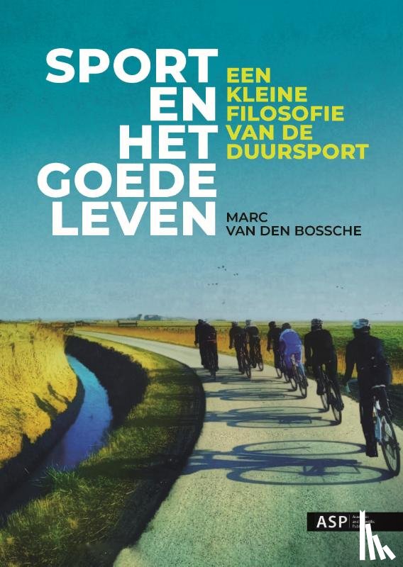 Marc, Van Den Bossche - Sport en het goede leven
