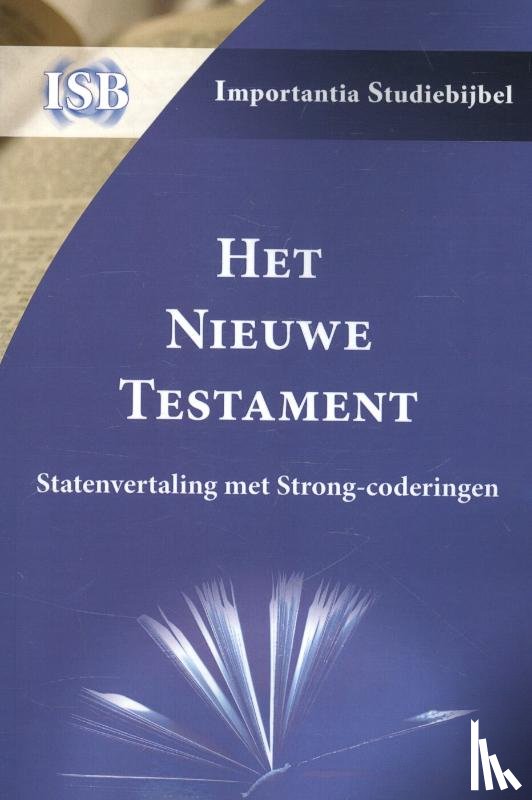 Baalbergen, Nico, Pierce, Larry W., Schelde, Peter F. van der - Het Nieuwe Testament