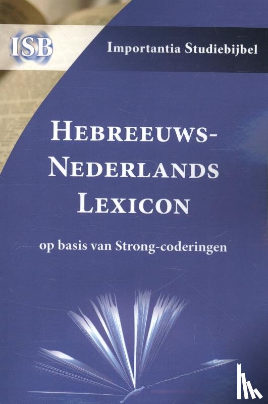 Willers, O., Pierce, W., Schelde, Peter F. van der - Hebreeuws-Nederlands Lexicon