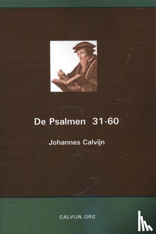 Calvijn, Johannes - De Psalmen 31-60