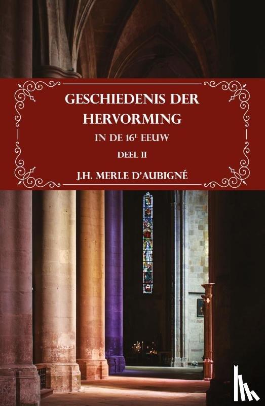 Merle d'Aubigné, H.J. - Geschiedenis der Hervorming in de 16e eeuw