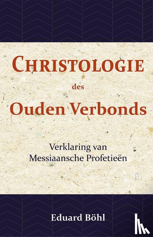 Böhl, Eduard - Christologie des Ouden Verbonds