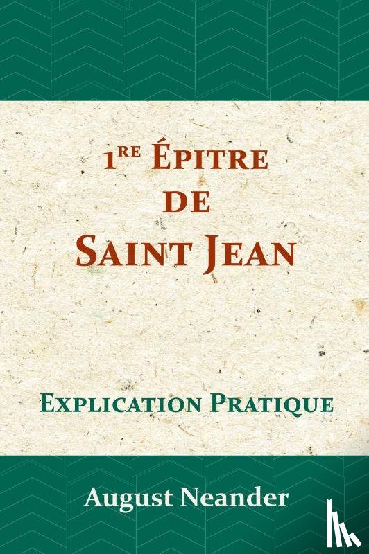 Neander, August - Première Épitre de Saint Jean