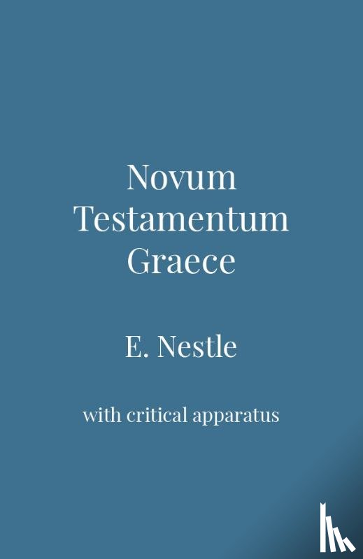 Nestle, Eberhard - Novum Testamentum Graece