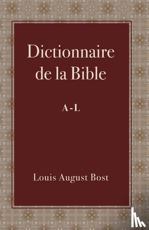 Bost, Louis August - Dictionnaire de la Bible