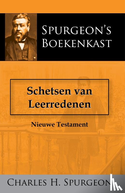 Spurgeon, C.H. - Schetsen van Leerredenen 2