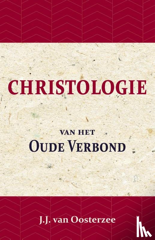 Oosterzee, J.J. van - Christologie van het Oude Verbond