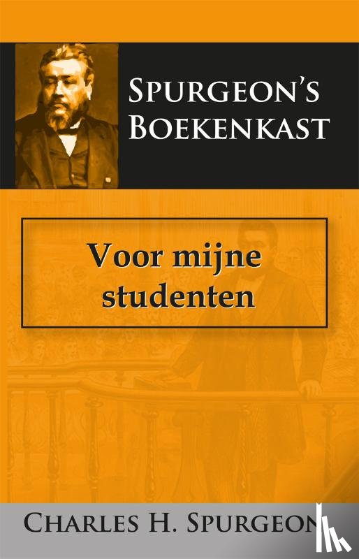 Spurgeon, C.H. - Voor mijne studenten