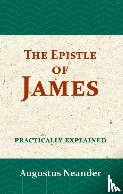 Neander, Augustus - The Epistle of James