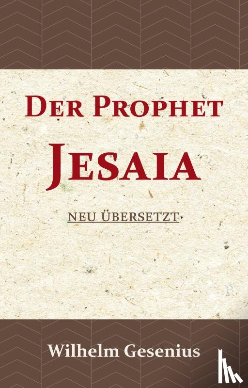 Gesenius, Wilhelm - Der Prophet Jesaia