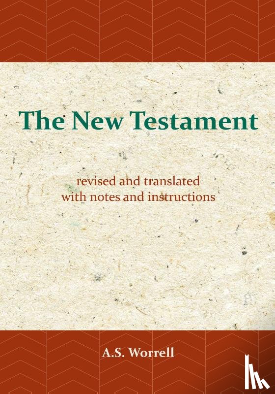 Worrell, A.S. - The New Testament