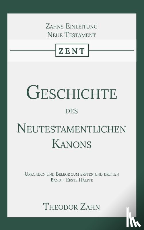 Zahn, Theodor - Geschichte des Neutestamentlichen Kanons 3