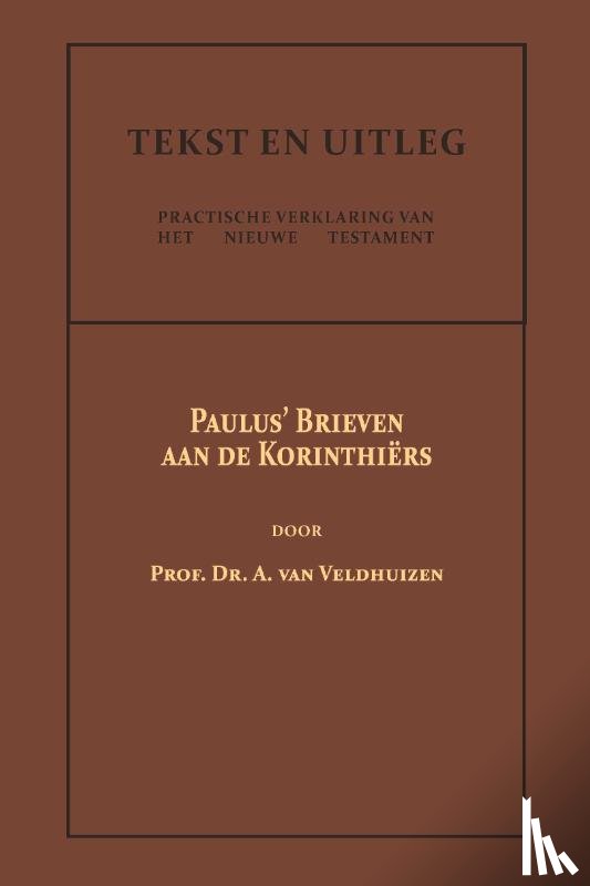 Veldhuizen, Dr. A. van - Paulus' Brieven aan de Korinthiërs