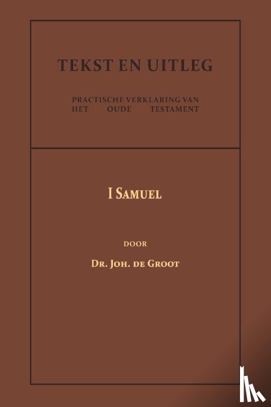 Groot, Dr. Joh. de - I Samuel