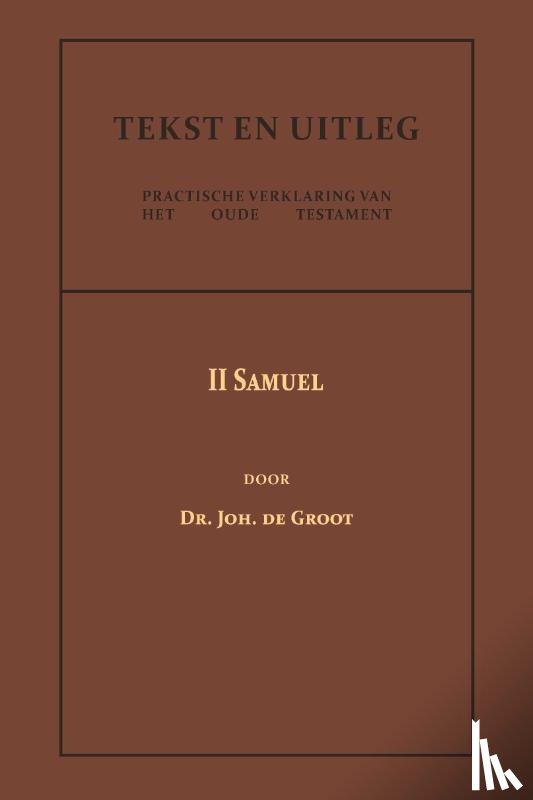 Groot, Dr. Joh. de - II Samuel