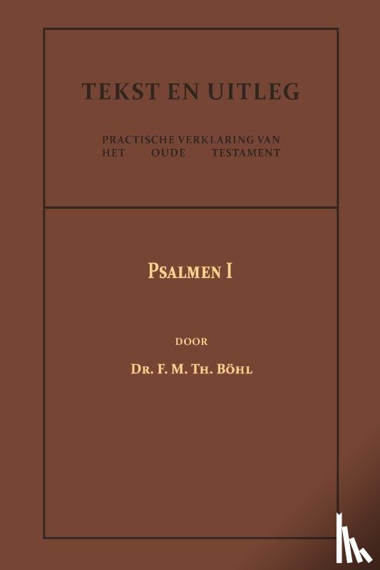 Böhl, Dr. F.M.Th. - Psalmen I