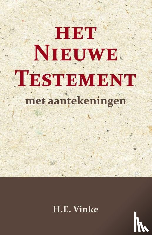 Vinke, H.E. - Het Nieuwe Testament met Aantekeningen 3