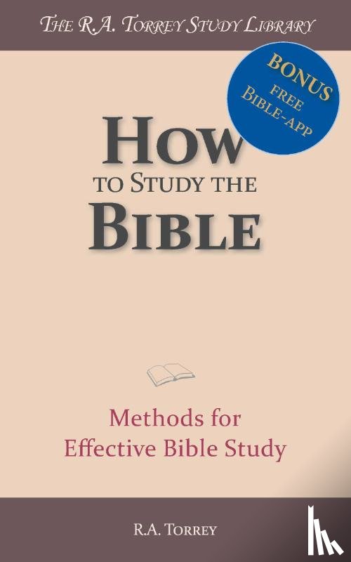 Torrey, R.A. - How to study the Bible