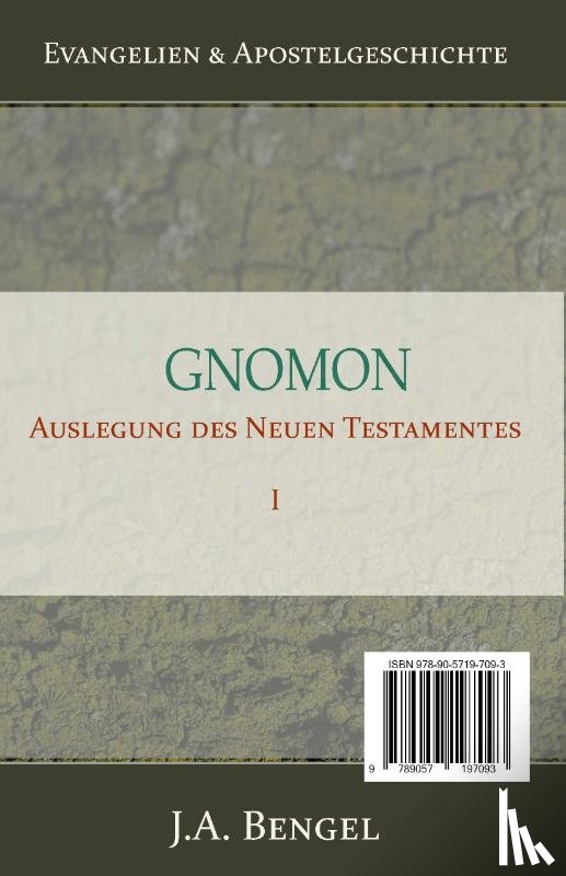 Bengel, J.A. - Gnomon - Auslegung des Neuen Testamentes I