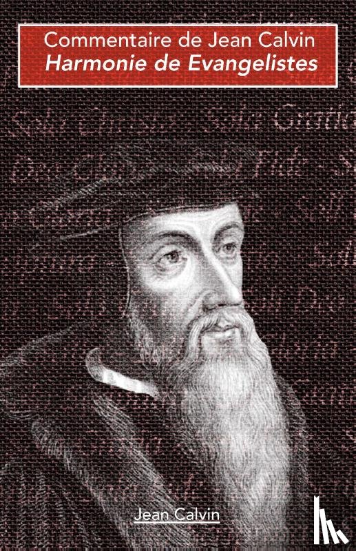 Calvin, Jean - Harmonie de trois Evangelistes