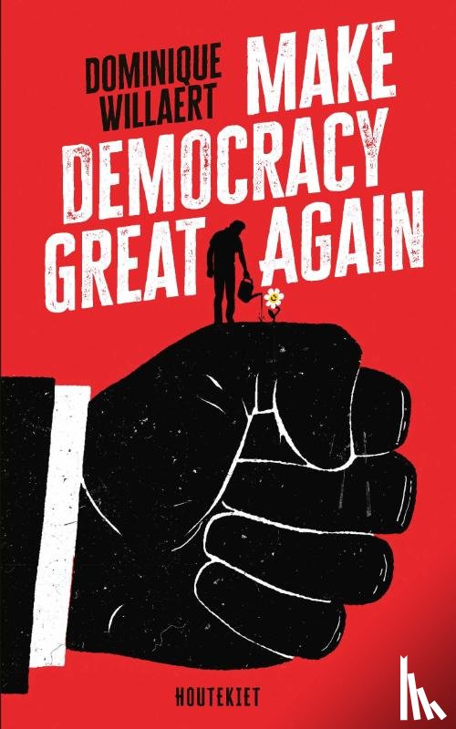 Willaert, Dominique - Make Democracy Great Again