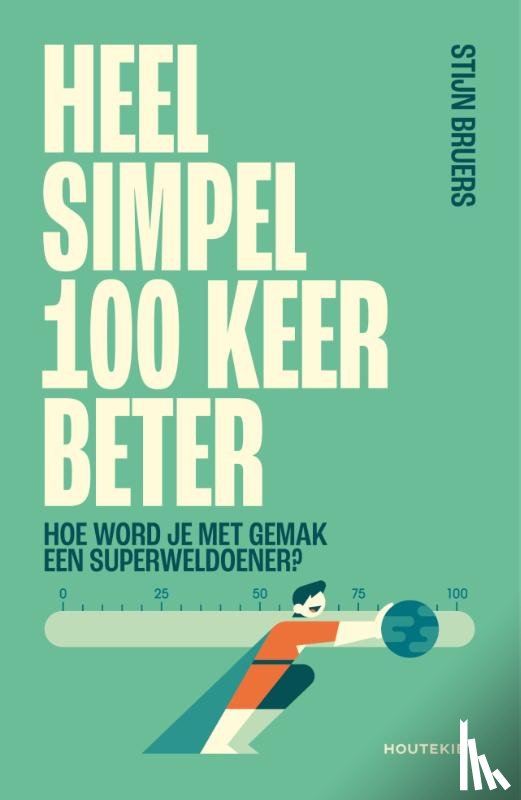 Bruers, Stijn - Heel simpel 100 keer beter