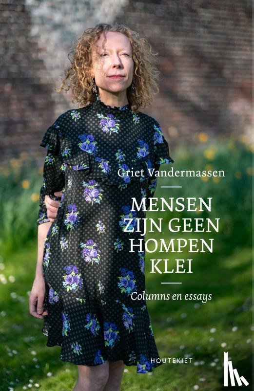Vandermassen, Griet - Mensen zijn geen hompen klei