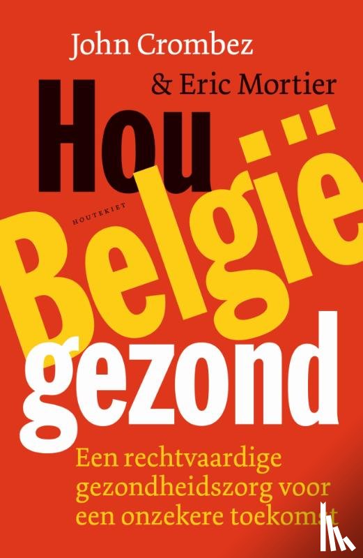 Crombez, John, Mortier, Eric - Hou België gezond