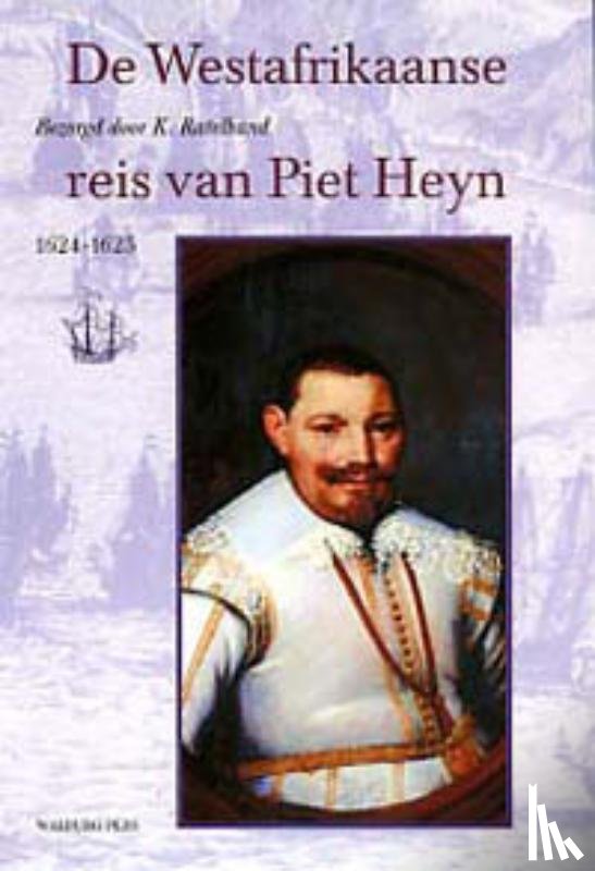 Ratelband, K. - De Westafrikaanse reis van Piet Heyn