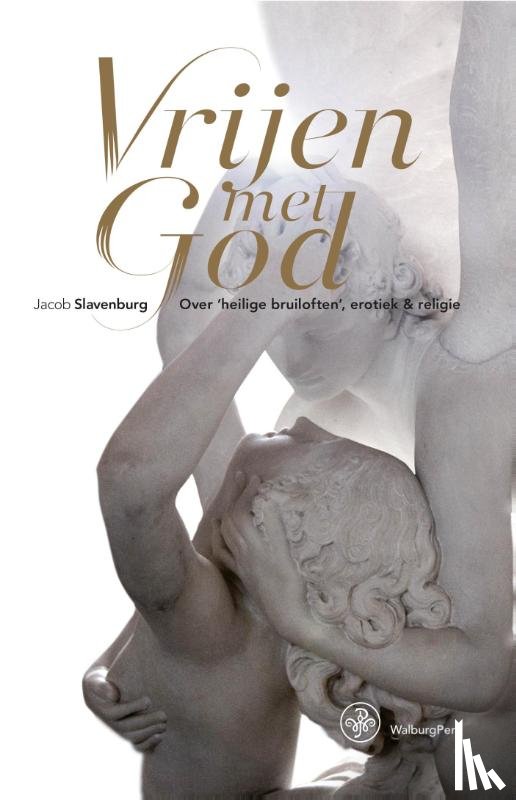 Slavenburg, Jacob - Vrijen met God