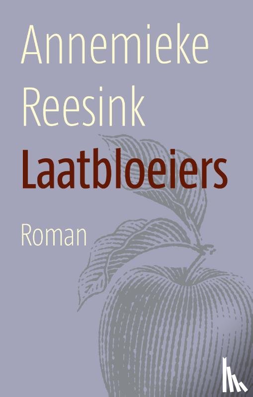Reesink, Annemieke - Laatbloeiers