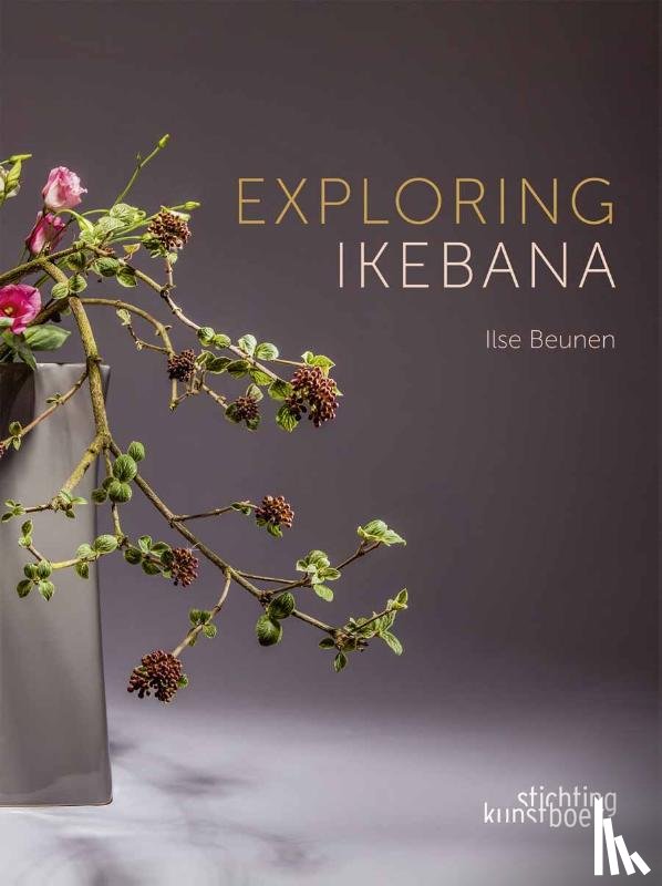 Beunen, Ilse - Exploring Ikebana