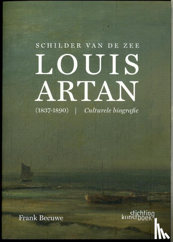 Becuwe, Frank - Schilder van de Zee: Louis Artan