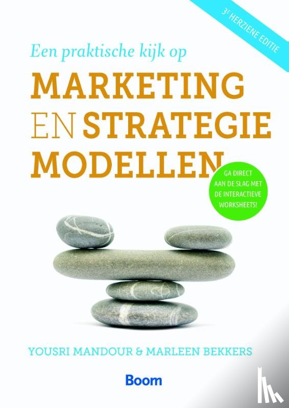 Bekkers, Marleen, Mandour, Yoursi - Een praktische kijk op marketing- en strategiemodellen