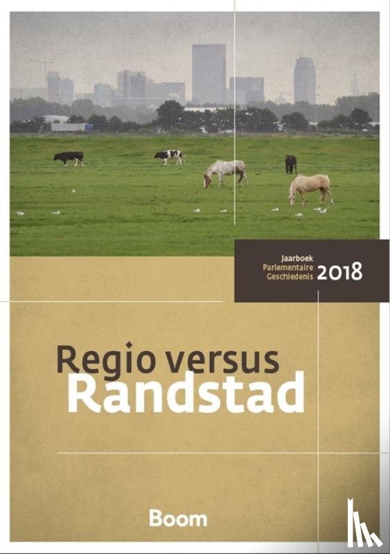 Voor parlementaire geschiedenis, Centrum - Regio versus Randstad
