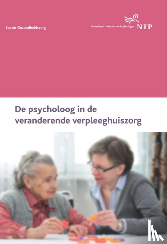 Drunen, Pieter van - De psycholoog in de veranderende verpleeghuiszorg
