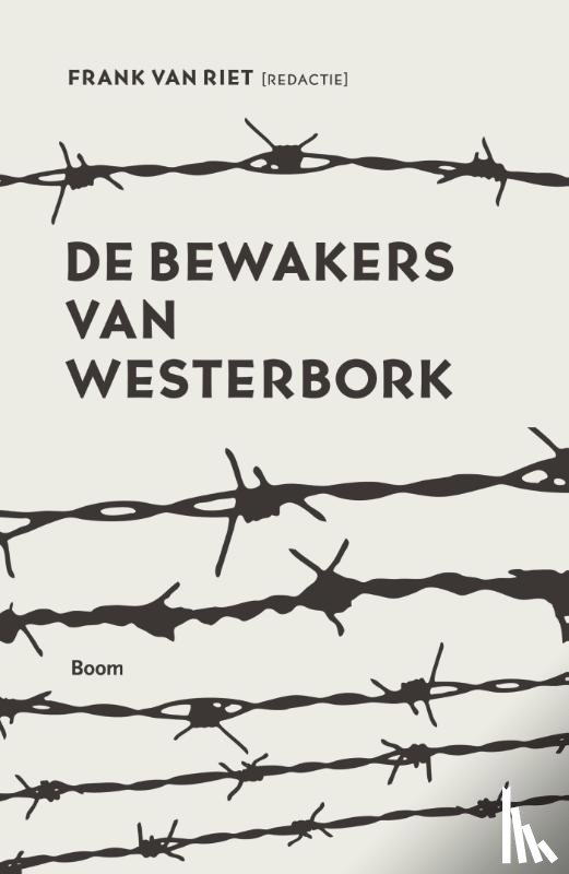 Riet, Frank van - De bewakers van Westerbork