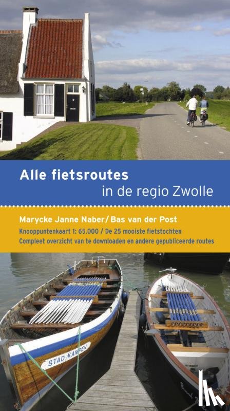 Post, Bas van der - Alle fietsroutes in de regio Zwolle
