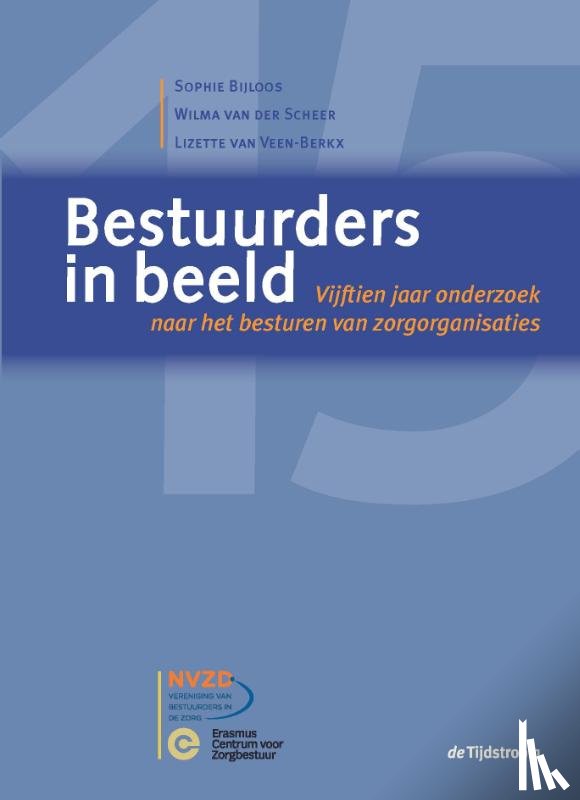 Bijloos, Sophie, Scheer, Wilma van der, Veen-Berkx, Lizette van - Bestuurders in beeld
